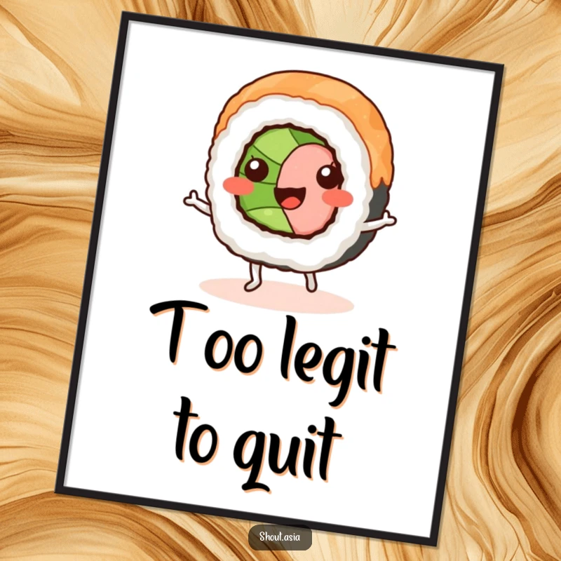 Funny sushi roll poster showcasing a smiling sushi with tiny legs doing a comical jig, adding a humorous touch to home decor.