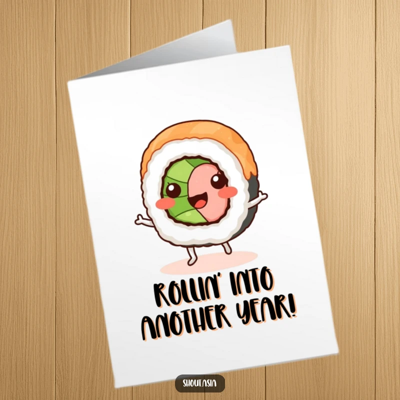 Funny free printable birthday card featuring a smiling sushi roll with tiny legs doing a happy jig, ready to party.